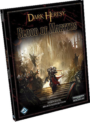 Dark Heresy: Blood of Martyrs
